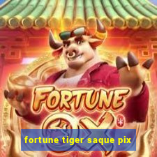 fortune tiger saque pix